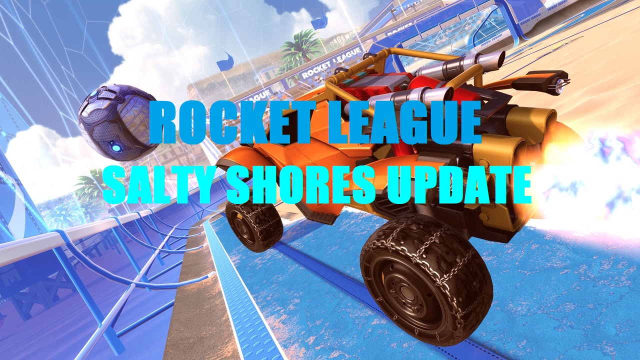Rocket League Salty Shores Update