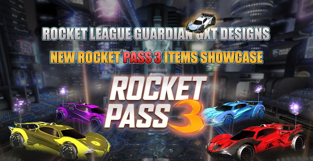 All Rocket League Rocket Pass 3 Items & Rocket League Guardian GXT Designs Showcase
