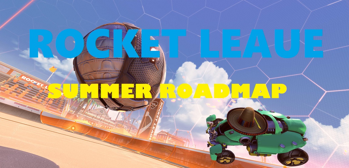 Rocket League Summer 2019 Roadmap - Summer Events & Updates