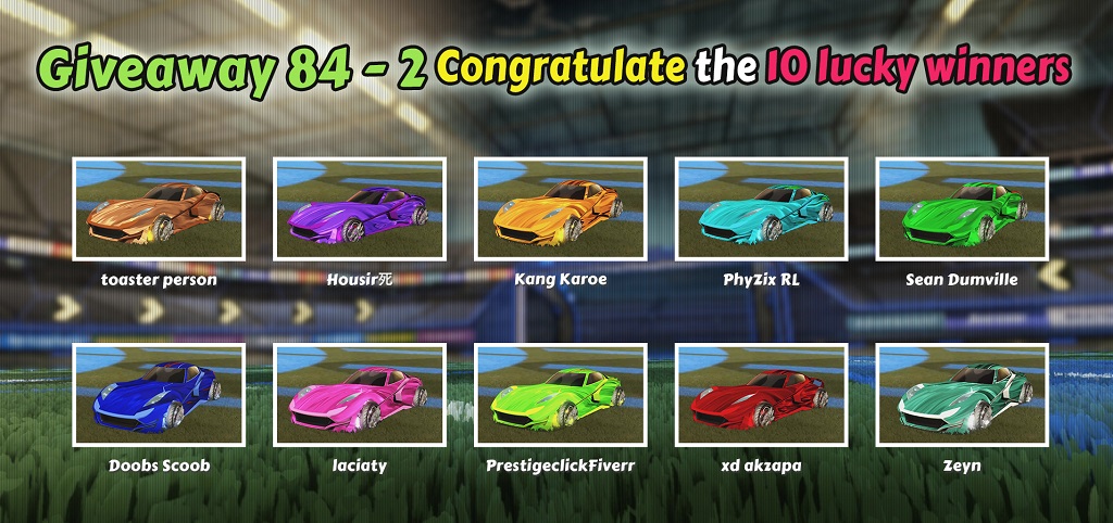 Rocket League 84-2 Giveaway 10 Winners