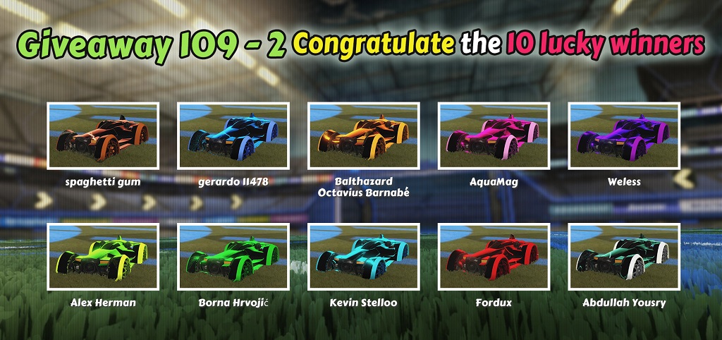 Rocket League 109-2 Giveaway 10 Winners - Rocketprices